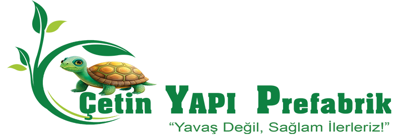 Çetin Yapı Prefabrik İnşaat & Dekorasyon – Modern ve Dayanıklı Yapılar