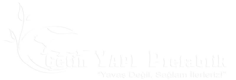 Çetin Yapı Prefabrik İnşaat & Dekorasyon – Modern ve Dayanıklı Yapılar
